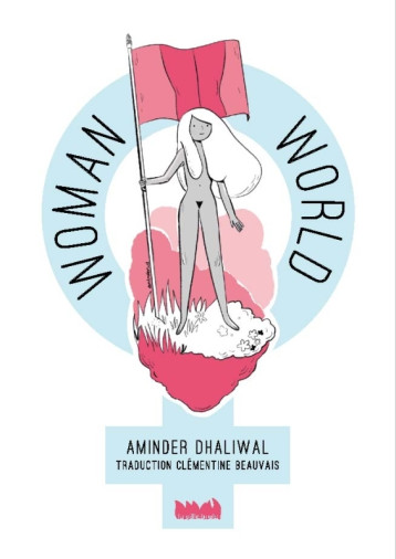 WOMAN WORLD - DHALIWAL AMINDER - VILLE BRULE