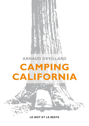 CAMPING CALIFORNIA - DEVILLARD ARNAUD - MOT ET LE RESTE