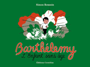 BARTHELEMY L'ENFANT SANS AGE - ROUSSIN SIMON - CORNELIUS