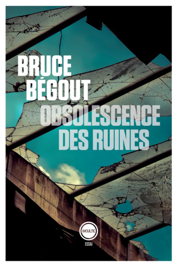 OBSOLESCENCE DES RUINES - BEGOUT BRUCE - INCULTE