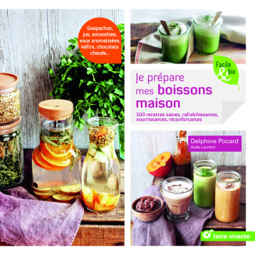 JE PREPARE MES BOISSONS MAISON - POCARD DELPHINE - TERRE VIVANTE