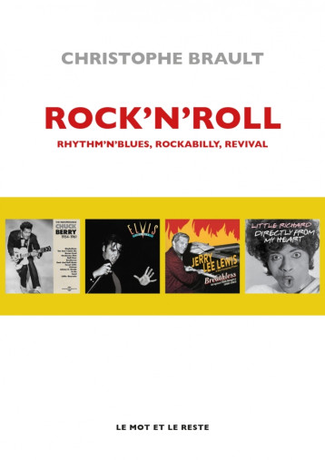 ROCK'N'ROLL - RHYTHM N BLUES, ROCKABILLY, REVIVAL - BRAULT CHRISTOPHE - MOT ET LE RESTE