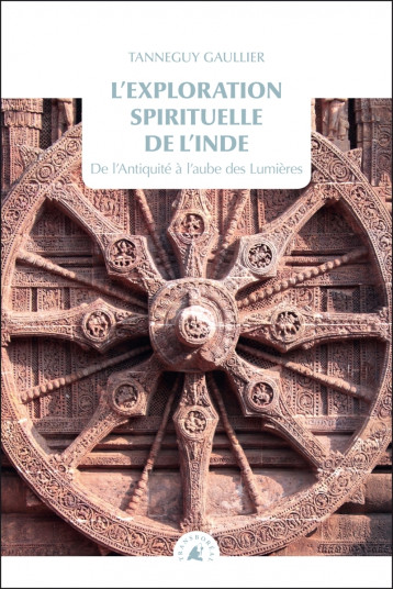 L'EXPLORATION SPIRITUELLE DE L'INDE 1 - GAULLIER TANNEGUY - TRANSBOREAL