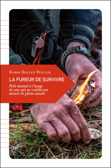 LA FUREUR DE SURVIVRE - PETIT MANUEL A L USAGE DE CEUX QUI N - BOCLET-WELLER ROBIN - TRANSBOREAL