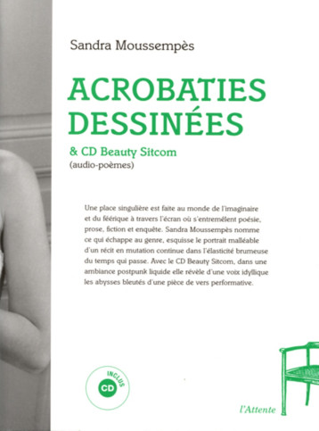 ACROBATIES DESSINEES + CD BEAUTY SITCOM - SANDRA MOUSSEMPES - ATTENTE