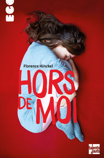 HORS DE MOI - HINCKEL FLORENCE - TALENTS HAUTS