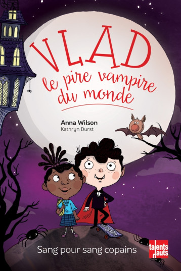 VLAD, LE PIRE VAMPIRE DU MONDE - SANG POUR SANG COPAINS - WILSON/DURST - TALENTS HAUTS