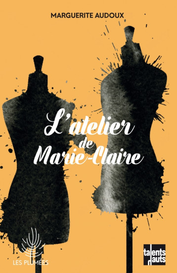 L'ATELIER DE MARIE-CLAIRE - AUDOUX MARGUERITE - TALENTS HAUTS