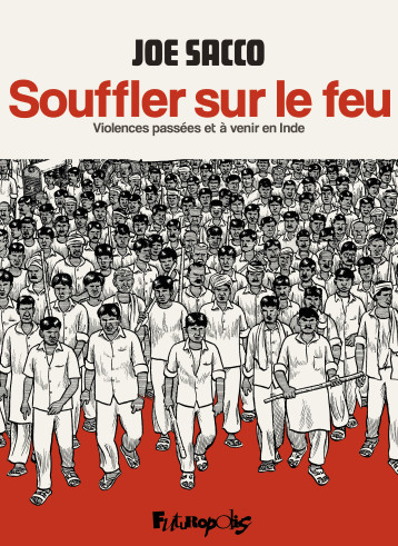 SOUFFLER SUR LE FEU - JOE SACCO - FUTUROPOLIS