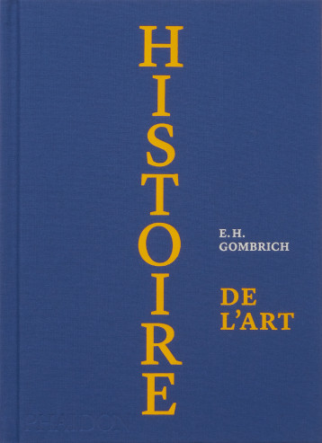 HISTOIRE DE L'ART - EDITION DE LUXE - GOMBRICH E H - PHAIDON FRANCE