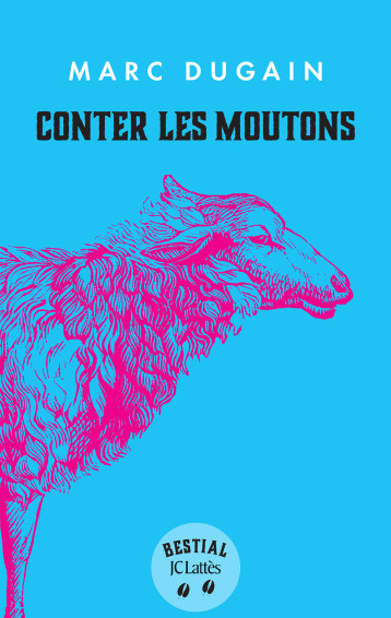 Conter les moutons - Marc Dugain - LATTES