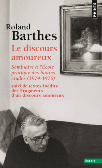 Le Discours amoureux - Roland Barthes - POINTS