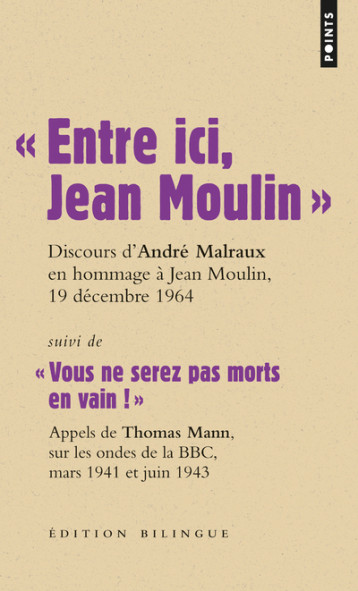 « Entre ici, Jean Moulin » - André Malraux - POINTS