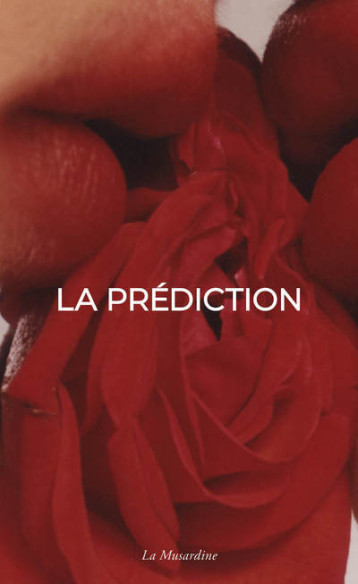 La Prédiction -  La Prédiction - LA MUSARDINE