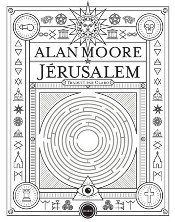 Jérusalem - Alan Moore - INCULTEDERMARGE