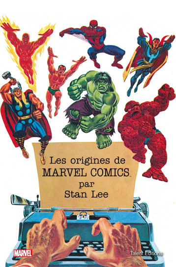 Les origines de Marvel par Stan Lee - Stan Lee - TALENT EDITIONS