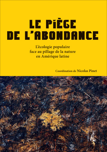 Le piège de l'abondance -  L'écologie populaire face au pill - Nicolas Pinet - ATELIER