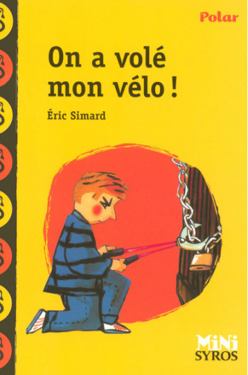 On a volé mon vélo ! - Éric Simard - SYROS JEUNESSE