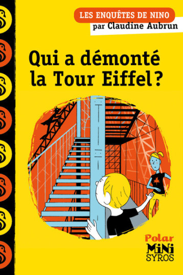 Qui a démonté la Tour Eiffel ? - Une enquête de Nino - Claudine Aubrun - SYROS JEUNESSE