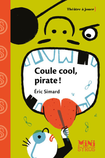 Coule cool, pirate ! - Éric Simard - SYROS JEUNESSE