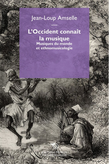 L'Occident connaît la musique - Jean-Loup Amselle - MIMESIS