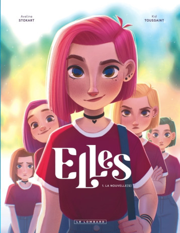 Elles - Tome 1 - La nouvelle(s) -  Kid Toussaint - LOMBARD