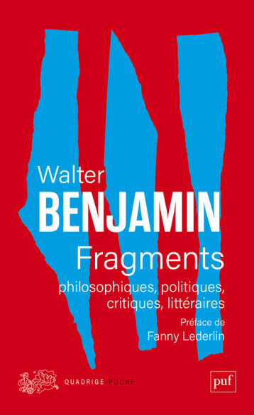 Fragments philosophiques, politiques, critiques, littéraires - Walter BENJAMIN - PUF