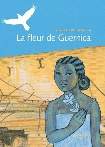 La Fleur De Guernica - James NOEL - VENTS AILLEURS