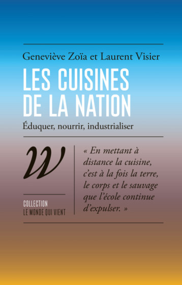 Les Cuisines de la nation - Geneviève Zoïa - WILDPROJECT