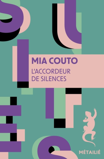 L'accordeur de silences - Mia Couto - METAILIE