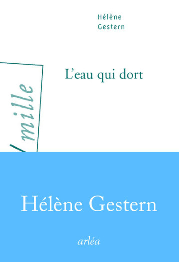 L'Eau qui dort - Hélène Gestern - ARLEA