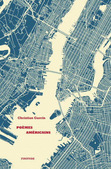 POEMES AMERICAINS - Christian Garcin - FINITUDE