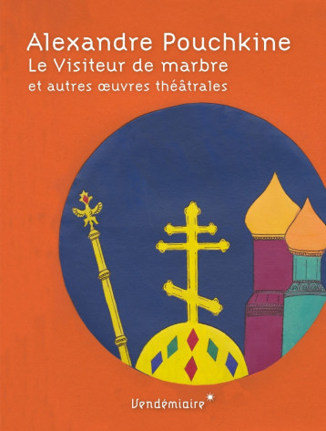 Le Visiteur De Marbre Et Autres Oeuvres Theatrales - Alexandre Pouchkine - VENDEMIAIRE