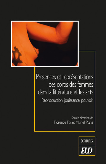 Présences et représentations des corps des femmes dans la littérature et les arts - Muriel Plana - PU DIJON