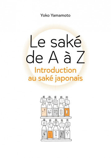 Le saké de A à Z - Yoko YAMAMOTO - IMHO