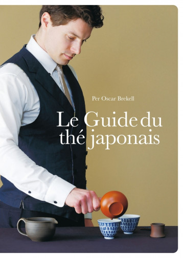 Le guide du thé japonais - Per Oscar BREKELL - IMHO