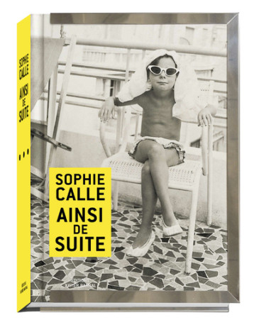 Ainsi de suite - Sophie Calle - XAVIER BARRAL