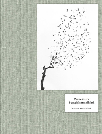 Des Oiseaux - Pentti Sammallahti - Pentti Sammallahti - XAVIER BARRAL