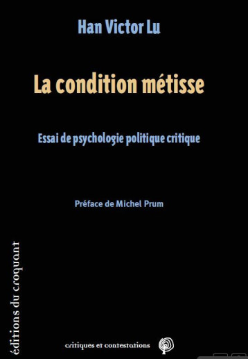 La condition métisse - Han Victor Lu - CROQUANT