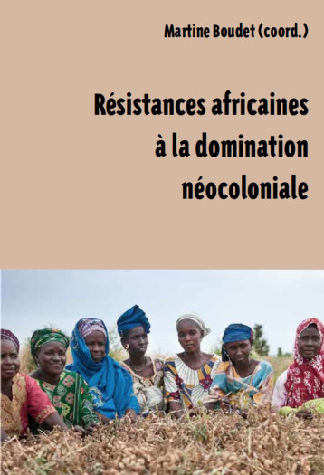 Résistances africaines à la domination néo-coloniale et impérialiste- -  BOUDET MARTINE - CROQUANT