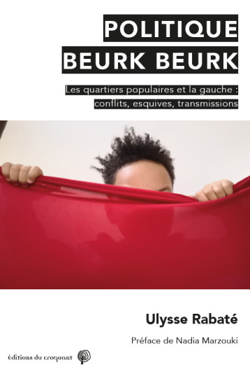 Politique Beurk Beurk - Ulysse Rabaté - CROQUANT