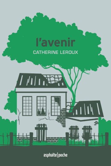 L'Avenir - Catherine LEROUX - ASPHALTE