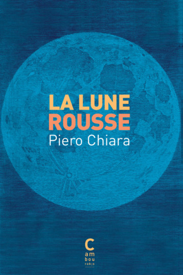 La lune rousse - Piero Chiara - CAMBOURAKIS