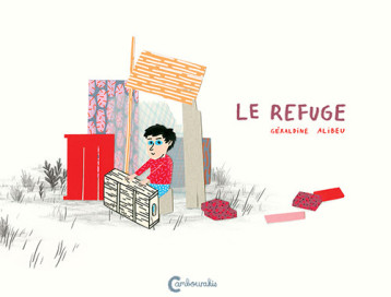 Le refuge - Géraldine Alibeu - CAMBOURAKIS