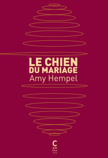 Le chien du mariage - Amy Hempel - CAMBOURAKIS