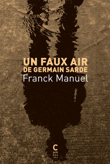 Un faux air de Germain Sarde - Franck Manuel - CAMBOURAKIS