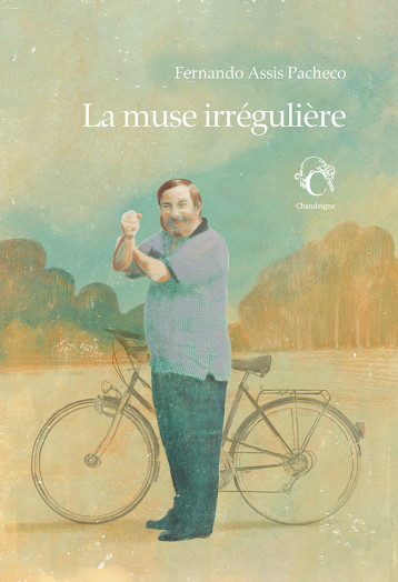 La muse irrégulière -  ASSIS PACHECO - CHANDEIGNE