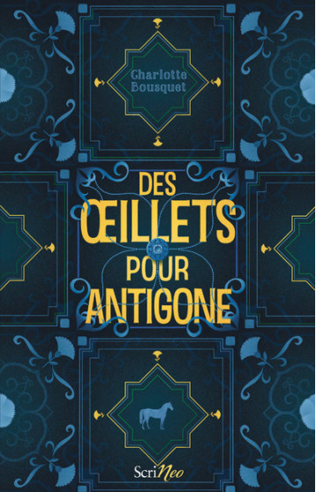 Des oeillets pour Antigone - Charlotte Bousquet - SCRINEO