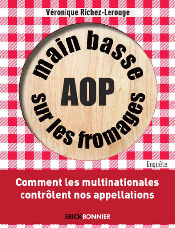 Main Basse sur les fromages AOP -  Collectif - ERICK BONNIER