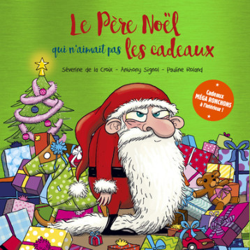 Le Père Noël qui n'aimait pas les cadeaux - Collector - Séverine de La Croix - EDITIONS SPLASH